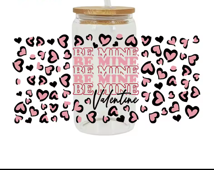 Be my Valentine 16 oz glass cup